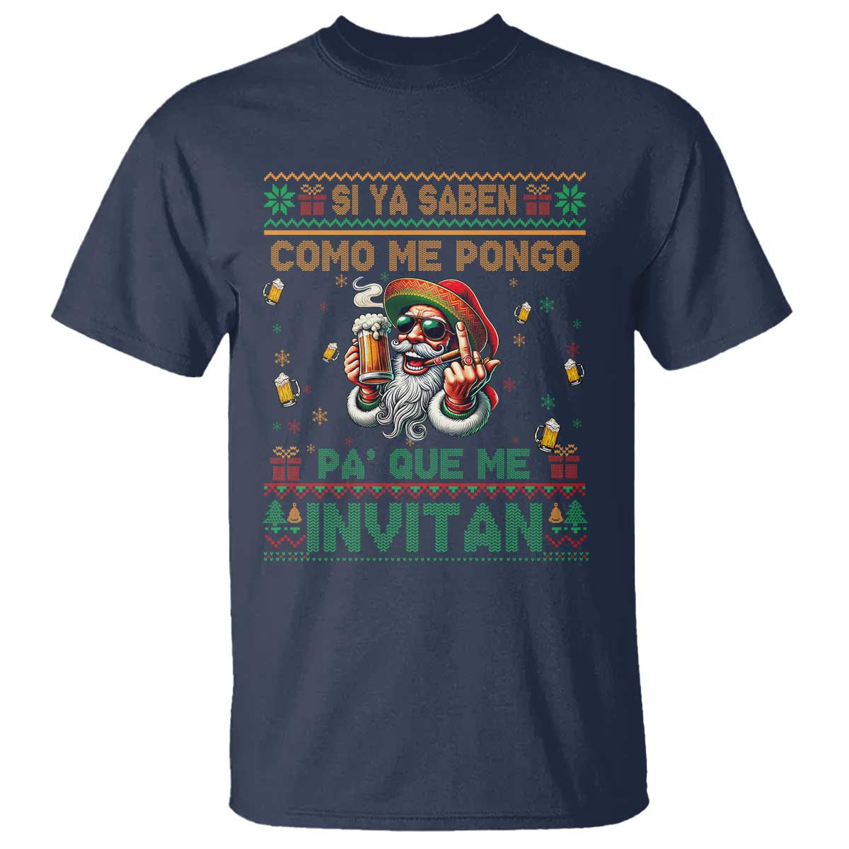 Funny Christmas Mexico Beer T Shirt Si Ya Saben Como Me Pongo Pa'que Me Invitan Santa Drunk - Wonder Print Shop
