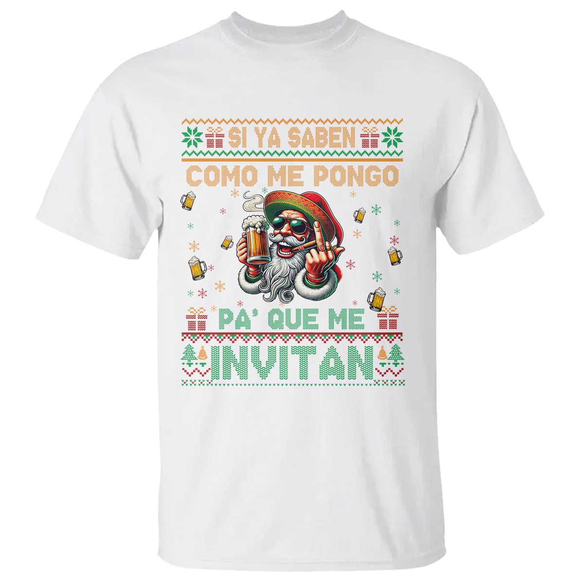 Funny Christmas Mexico Beer T Shirt Si Ya Saben Como Me Pongo Pa'que Me Invitan Santa Drunk - Wonder Print Shop
