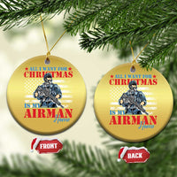 All I Want For Christmas Is My Airman Home Christmas Ornament - Wonder Print Shop