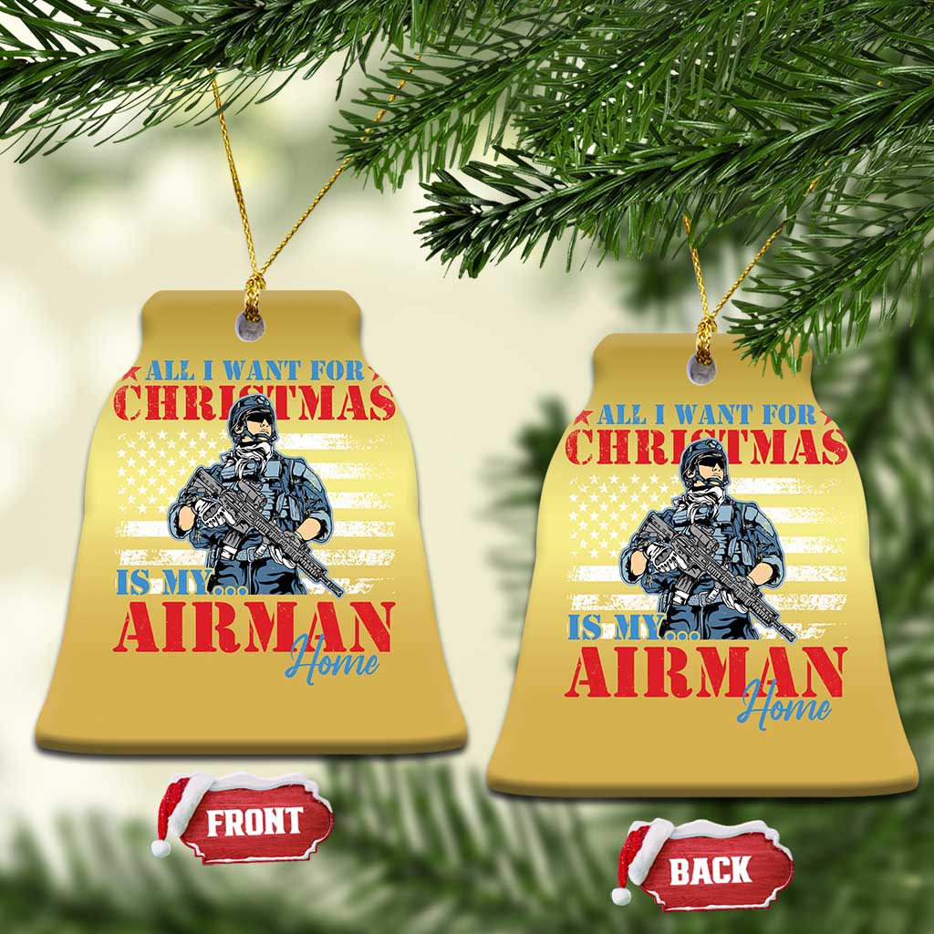 All I Want For Christmas Is My Airman Home Christmas Ornament - Wonder Print Shop