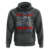 All I Want For Christmas Is My Airman Home Hoodie