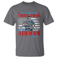 All I Want For Christmas Is My Airman Home T Shirt - Wonder Print Shop