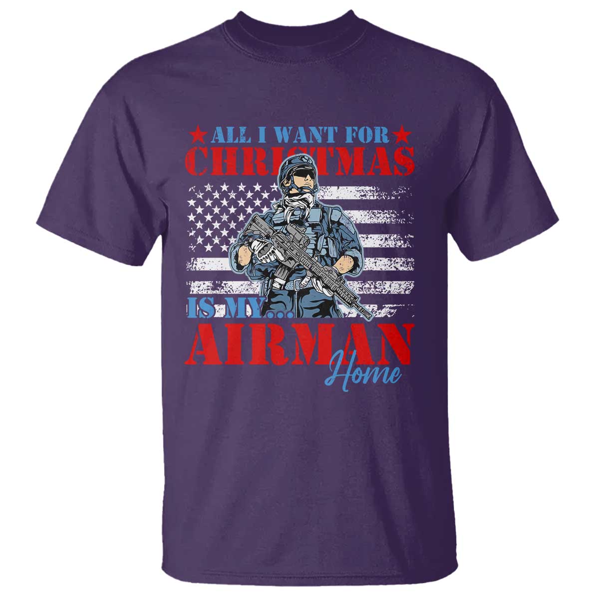 All I Want For Christmas Is My Airman Home T Shirt - Wonder Print Shop