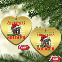All I Want For Christmas Is My Soldier Home Christmas Ornament - Wonder Print Shop