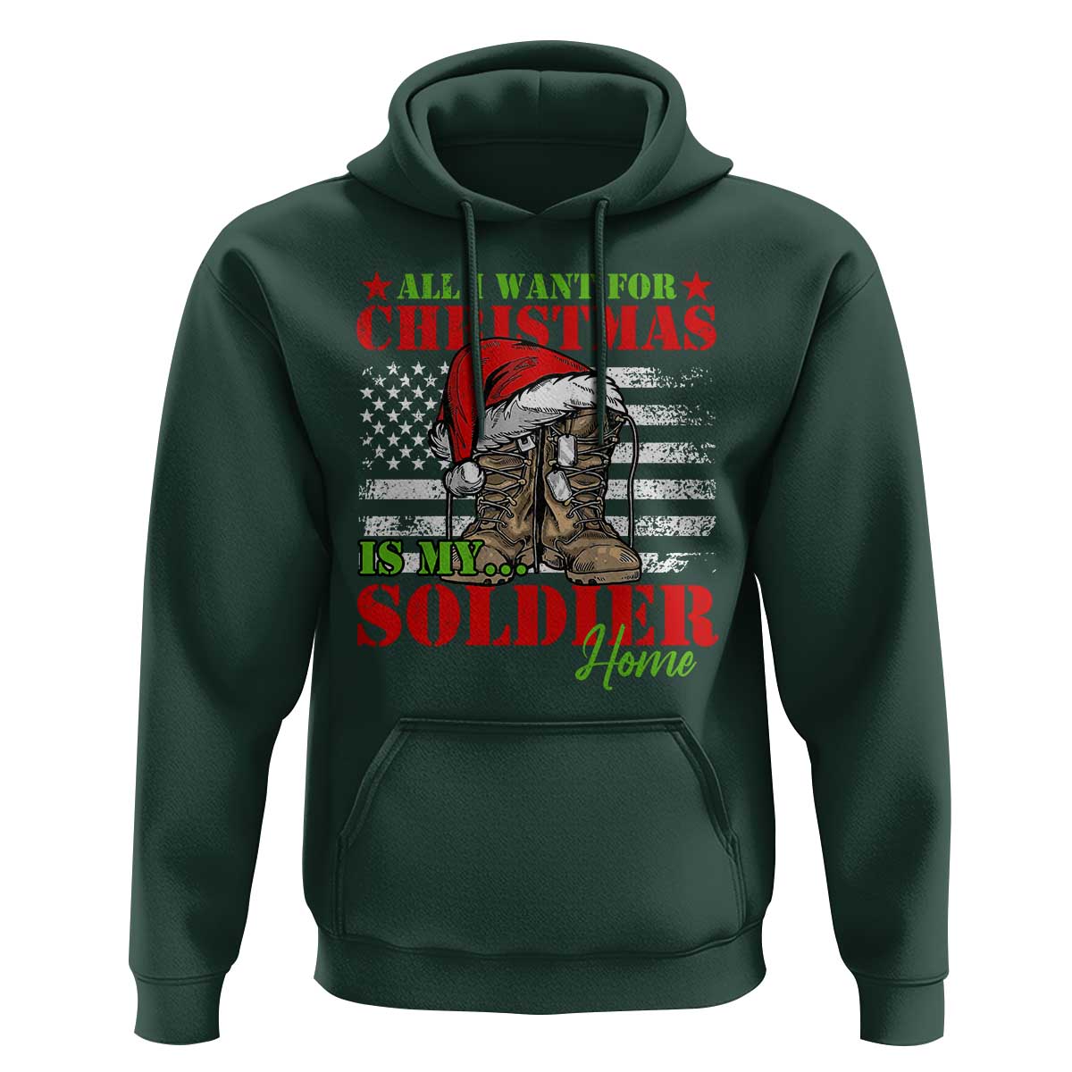 All I Want For Christmas Is My Soldier Home Hoodie