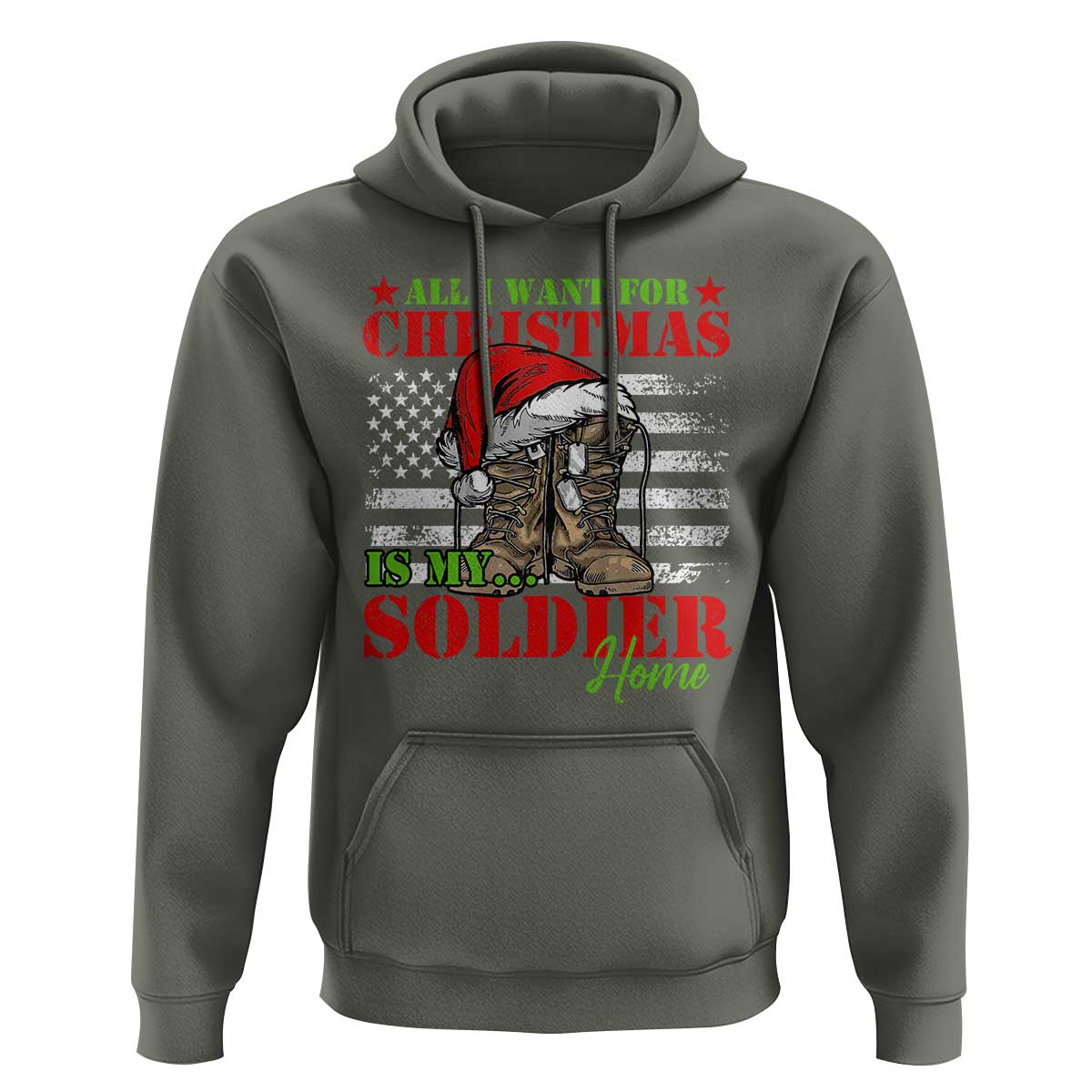 All I Want For Christmas Is My Soldier Home Hoodie