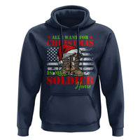 All I Want For Christmas Is My Soldier Home Hoodie
