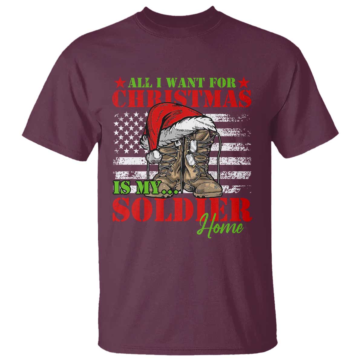 All I Want For Christmas Is My Soldier Home T Shirt - Wonder Print Shop