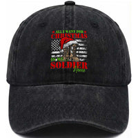 All I Want For Christmas Is My Soldier Home Washed Cotton Baseball Cap
