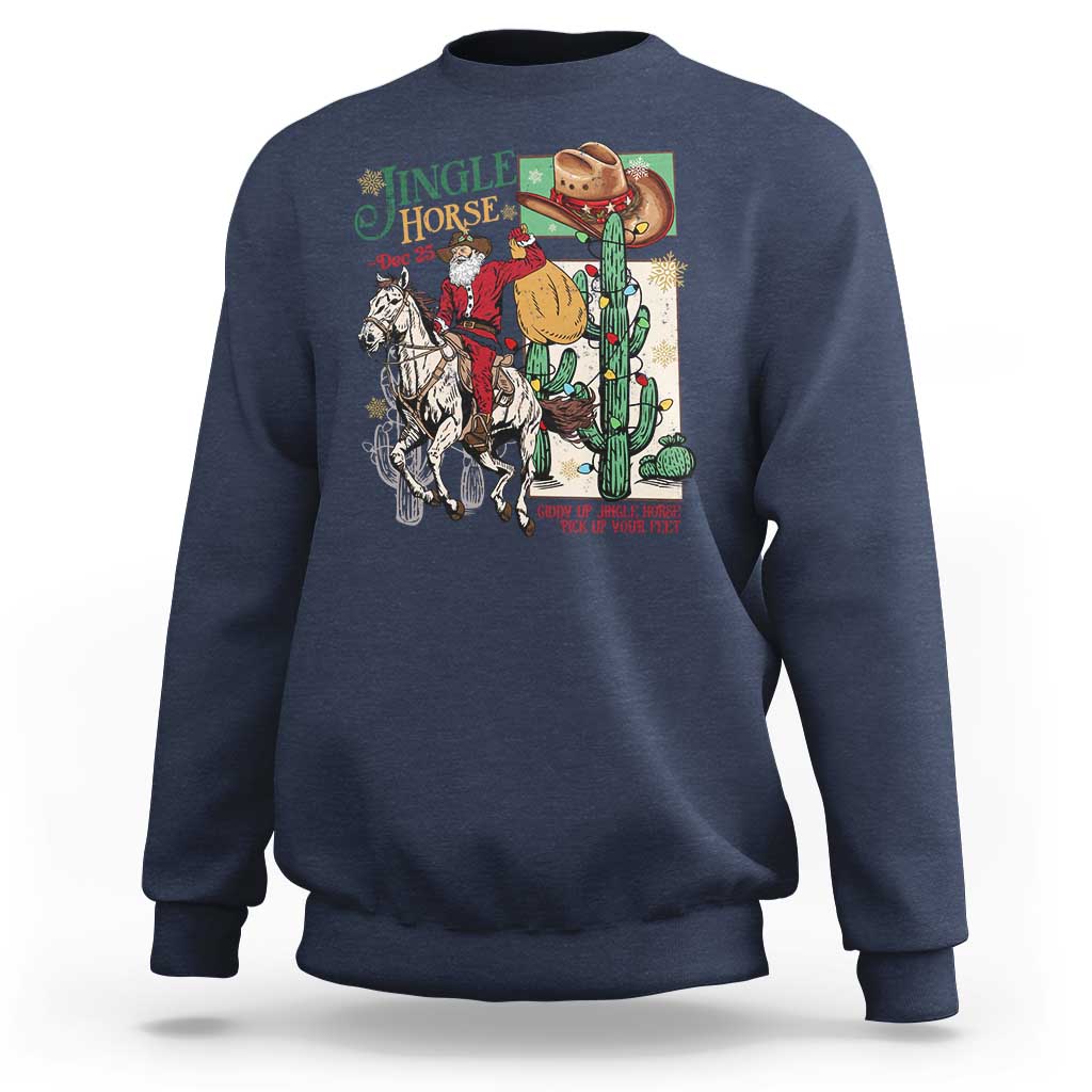 Western Christmas Sweatshirt Jingle Horse Pick Up Your Feet Cowboy Santa Rider - Wonder Print Shop