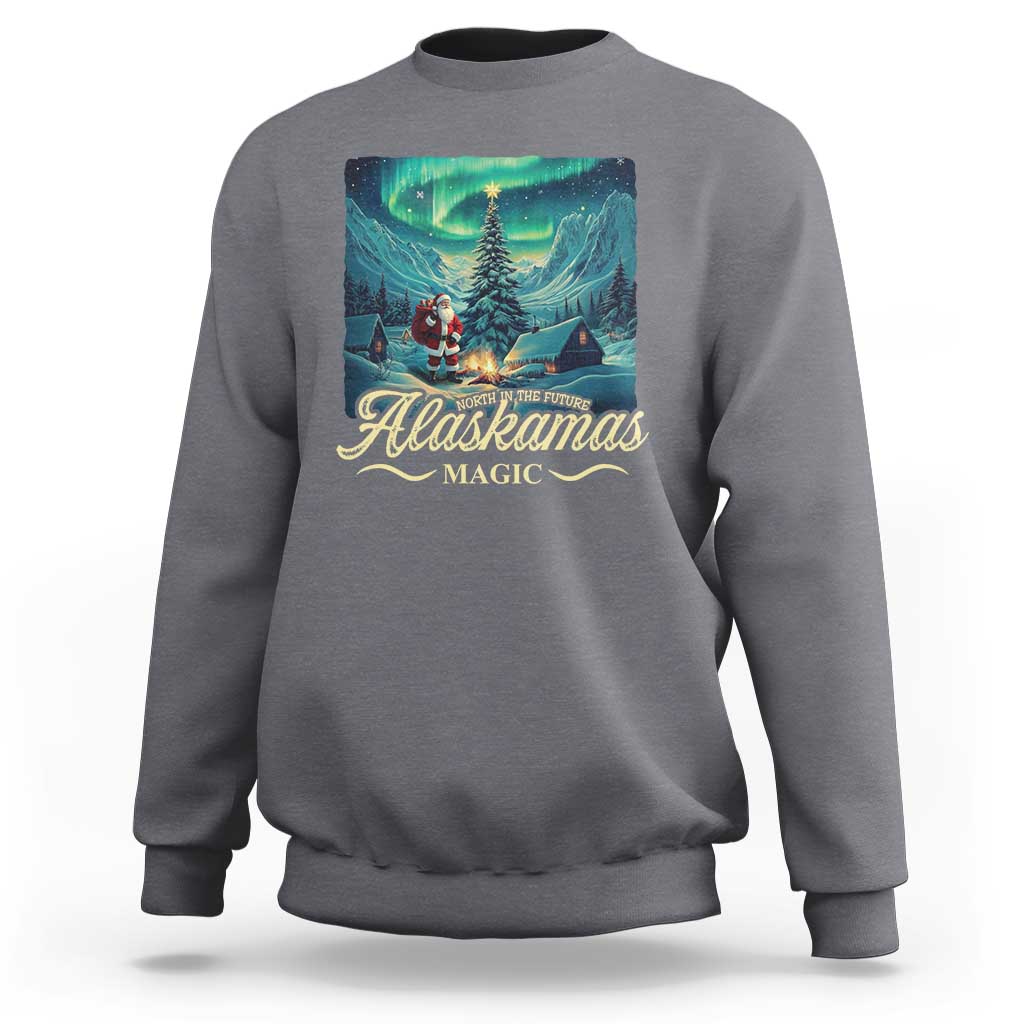 Xmas In Alaska Sweatshirt Alaskamas Magic Aurora Santa - Wonder Print Shop