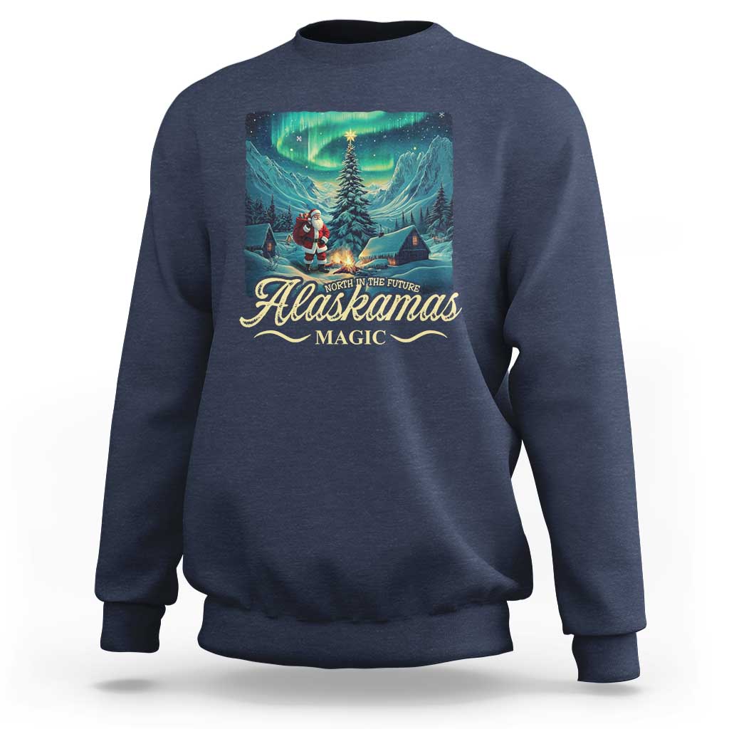 Xmas In Alaska Sweatshirt Alaskamas Magic Aurora Santa - Wonder Print Shop