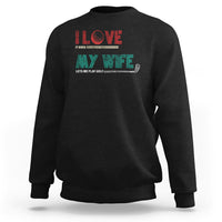 I Love It When My Wife Lets Me Golf Valentine's Day Golfer Funny Sweatshirt - Wonder Print Shop