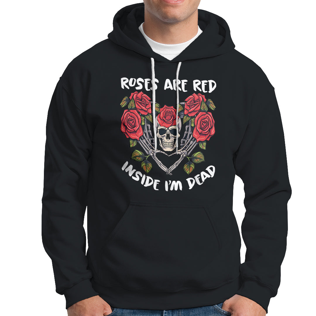 Valentine's Day Hoodie Roses are Red Inside I'm Dead Skeleton Heart Shape - Wonder Print Shop