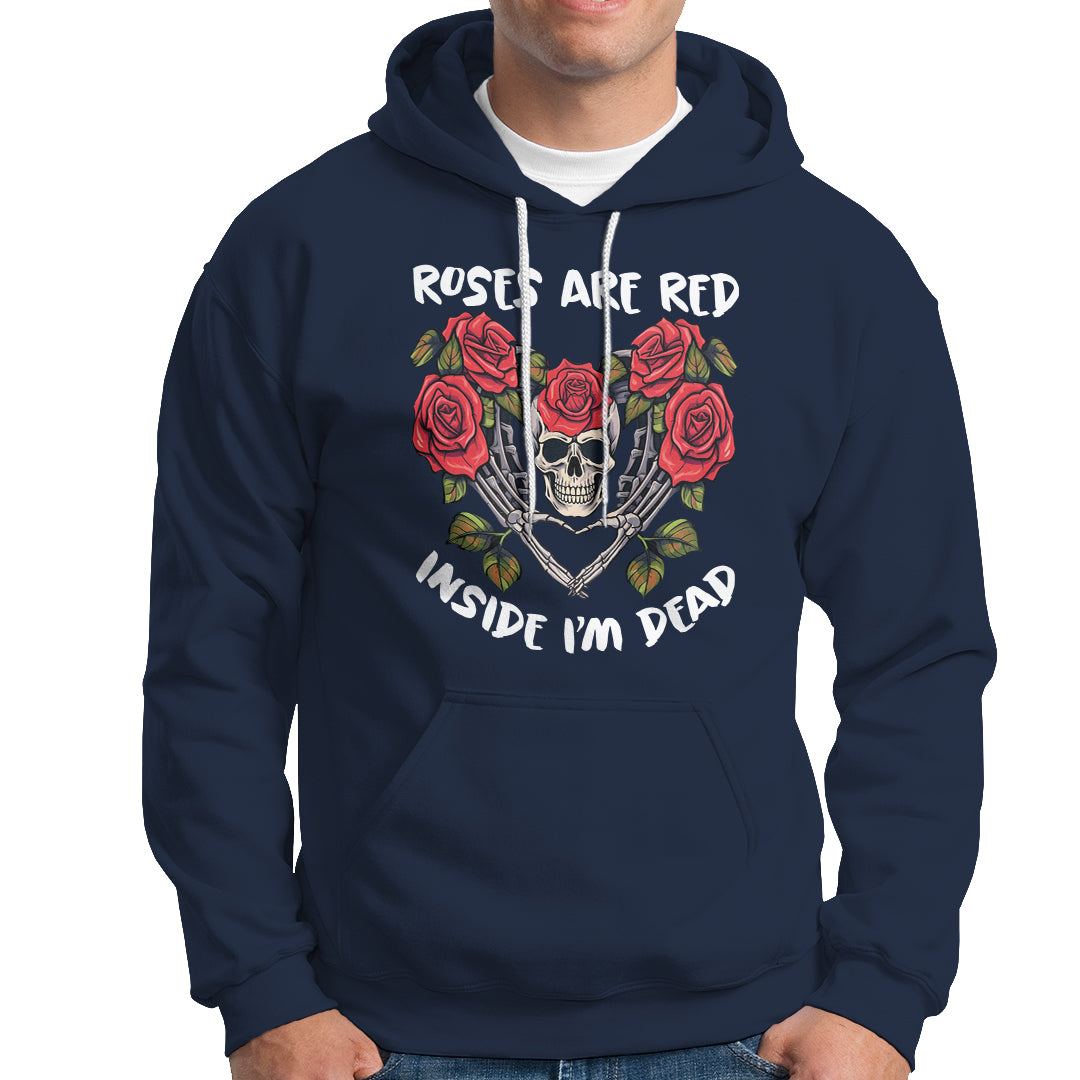 Valentine's Day Hoodie Roses are Red Inside I'm Dead Skeleton Heart Shape - Wonder Print Shop