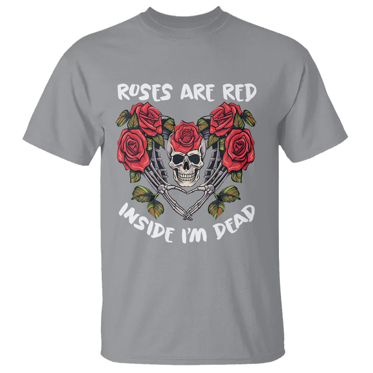 Valentine's Day T Shirt Roses are Red Inside I'm Dead Skeleton Heart Shape - Wonder Print Shop