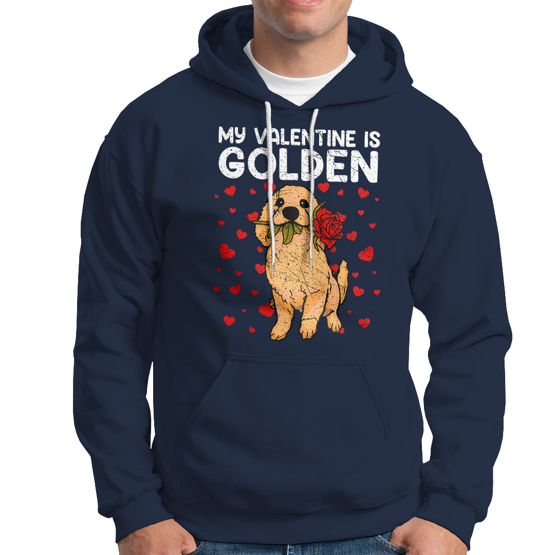 Valentine's Day Hoodie My Valentine Is Golden Retriever Cute Pet Dog Rose - Wonder Print Shop