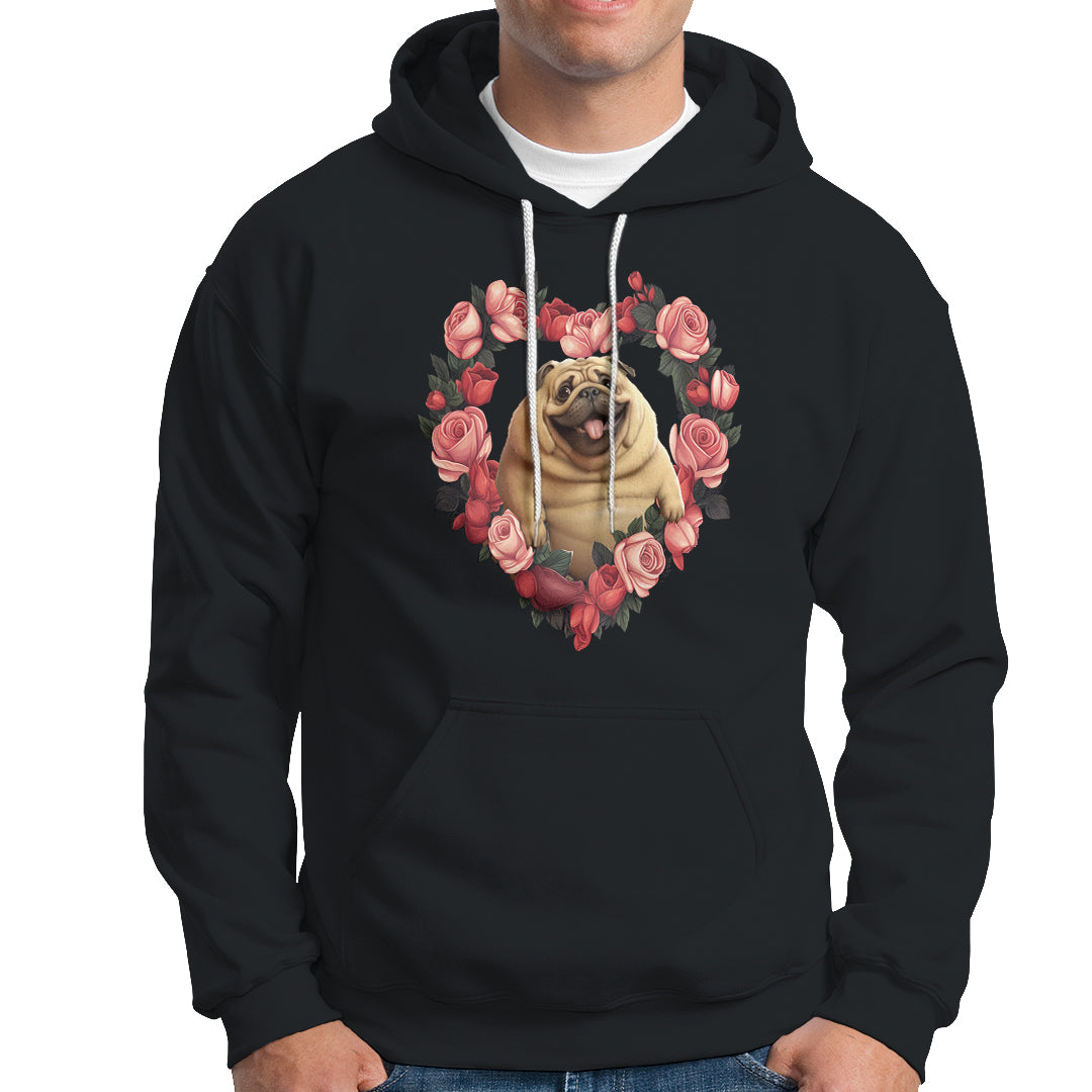 Valentine's Day Hoodie My Valentine Is Pug Cute Pet Dog Rose Heart Shape - Wonder Print Shop