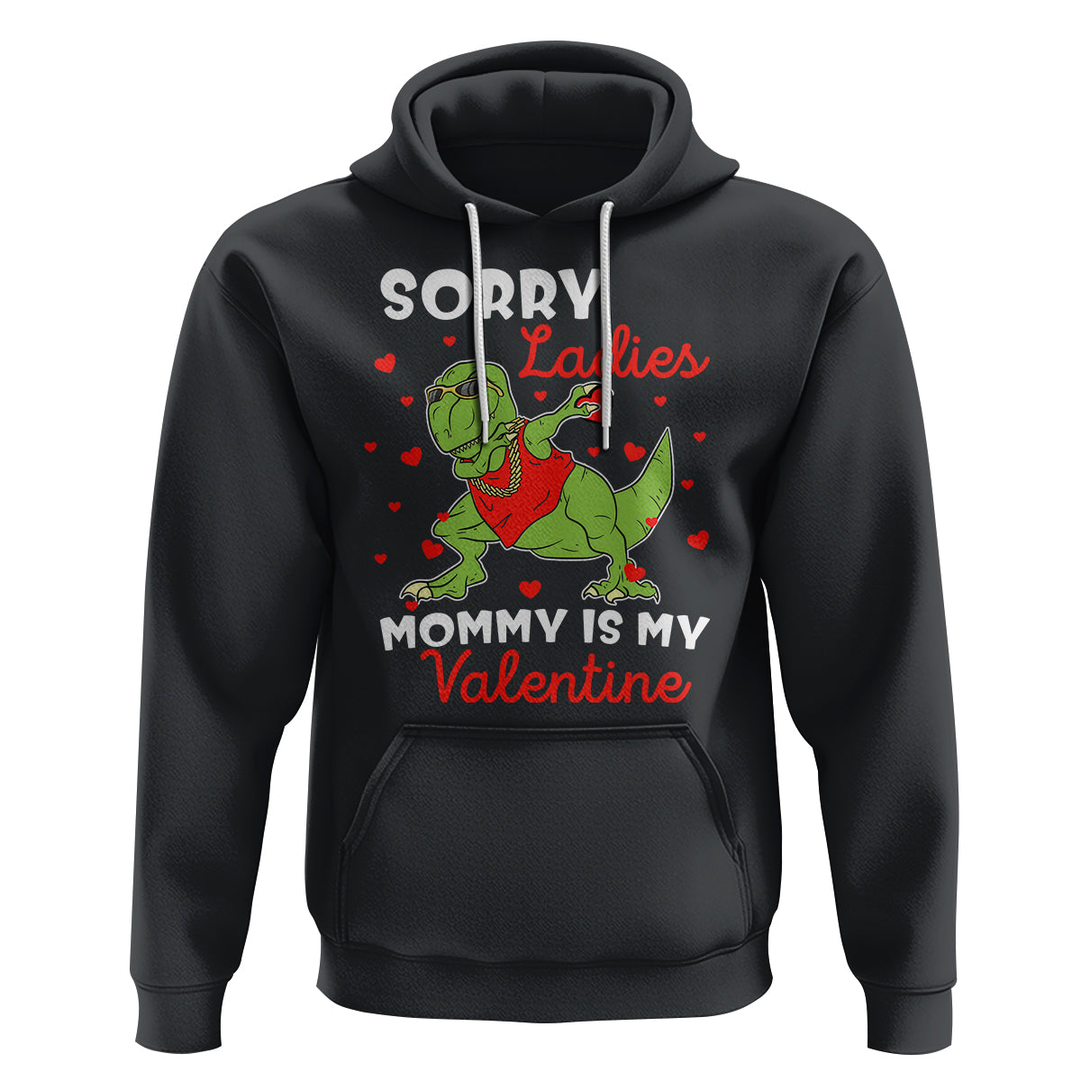 Sorry Ladies Mommy Is My Valentine Hoodie Funny Dabbing Dinosaur Stealing Heart - Wonder Print Shop