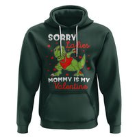 Sorry Ladies Mommy Is My Valentine Hoodie Funny Dabbing Dinosaur Stealing Heart - Wonder Print Shop