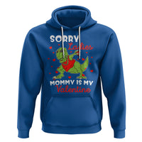 Sorry Ladies Mommy Is My Valentine Hoodie Funny Dabbing Dinosaur Stealing Heart - Wonder Print Shop