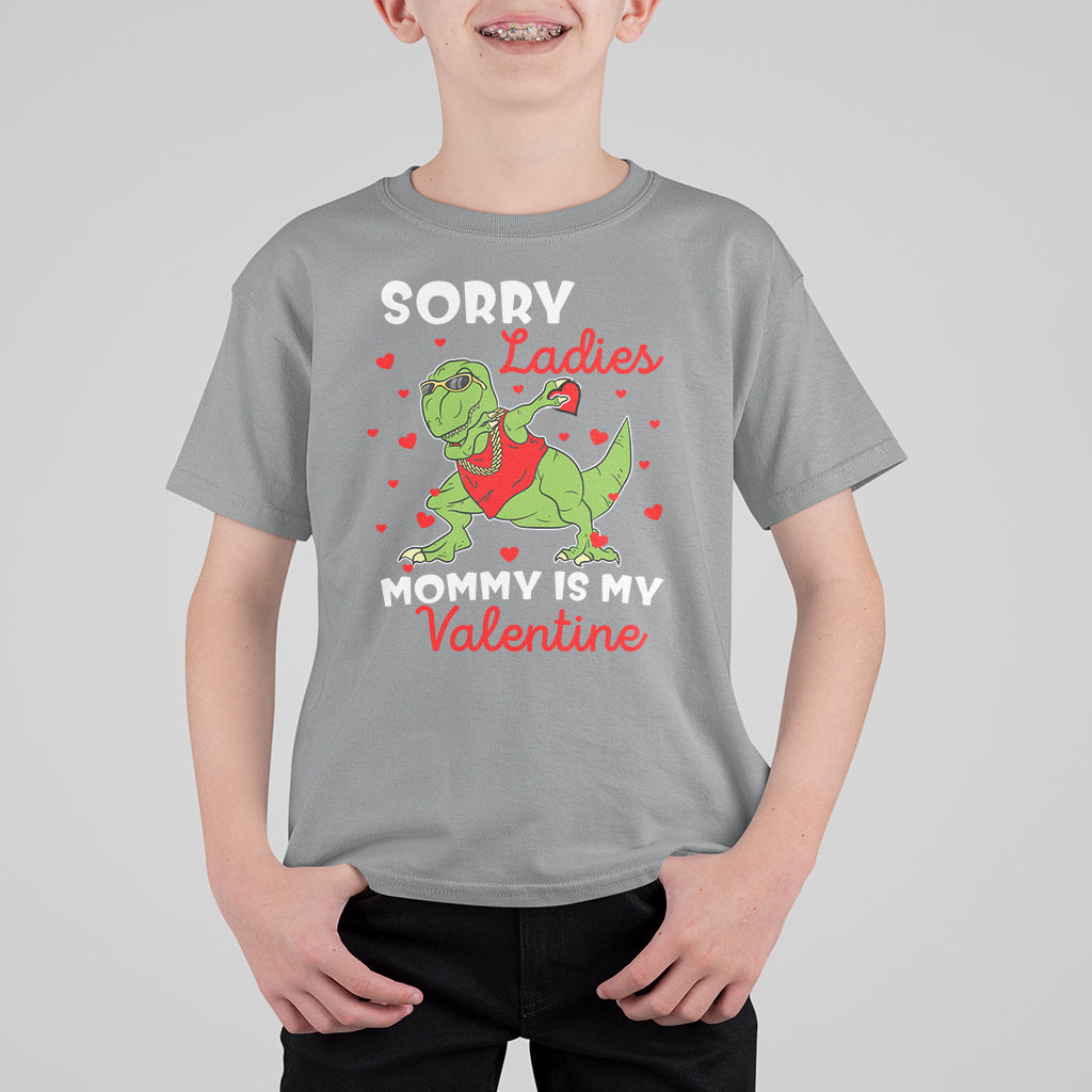 Sorry Ladies Mommy Is My Valentine T Shirt For Kid Funny Dabbing Dinosaur Stealing Heart - Wonder Print Shop