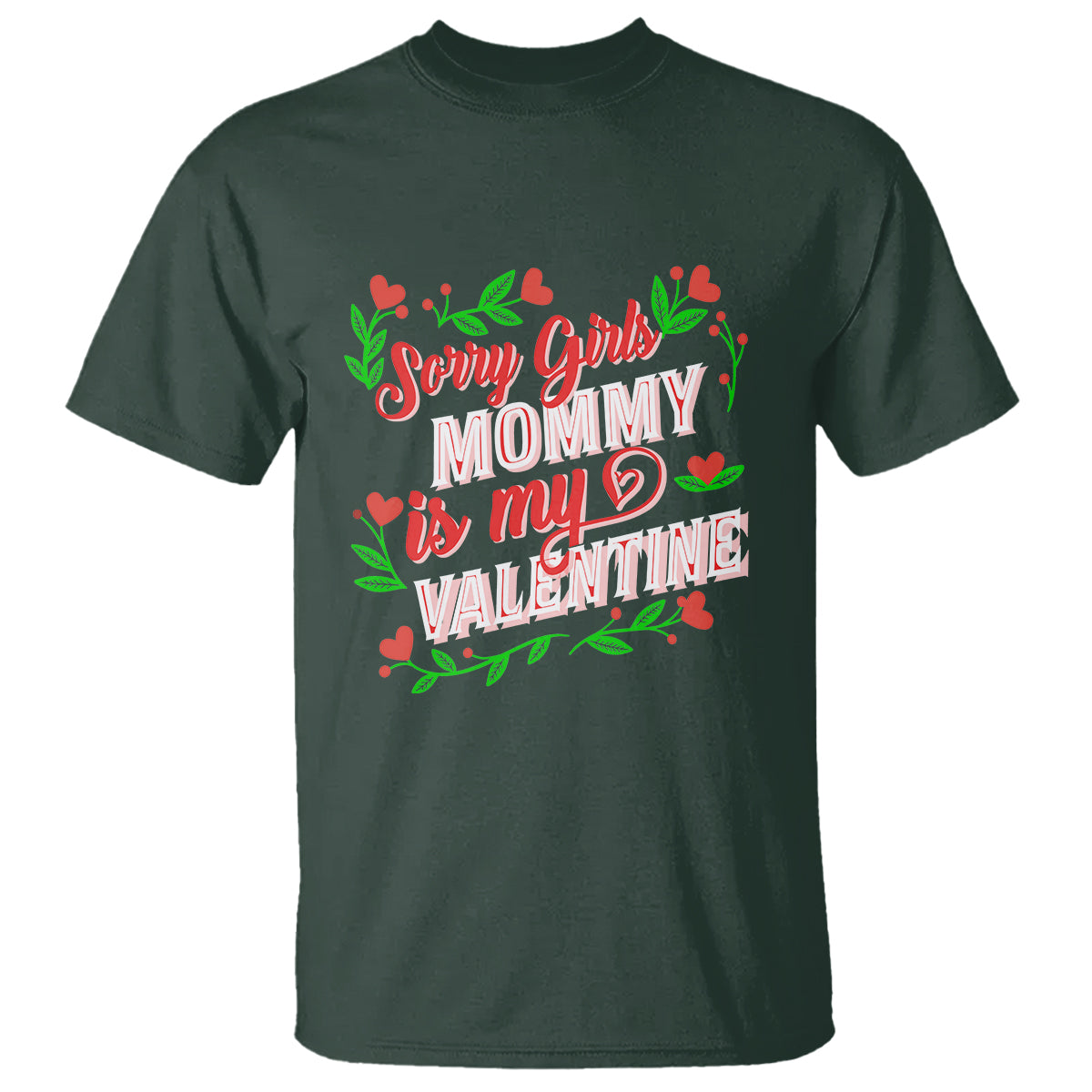 Valentine's Day T Shirt Sorry Girls Mom Is My Valentine Funny - Wonder Print Shop