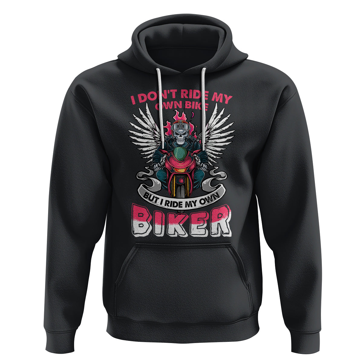 Motorcycle Rider Hoodie I Don't Ride My Own Bike But I Do Ride My Own Biker Girlfriend Wife - Wonder Print Shop