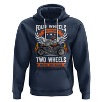 Motorcycle Rider Hoodie Four Wheels Mover The Body Two Wheels Move The Soul - Wonder Print Shop
