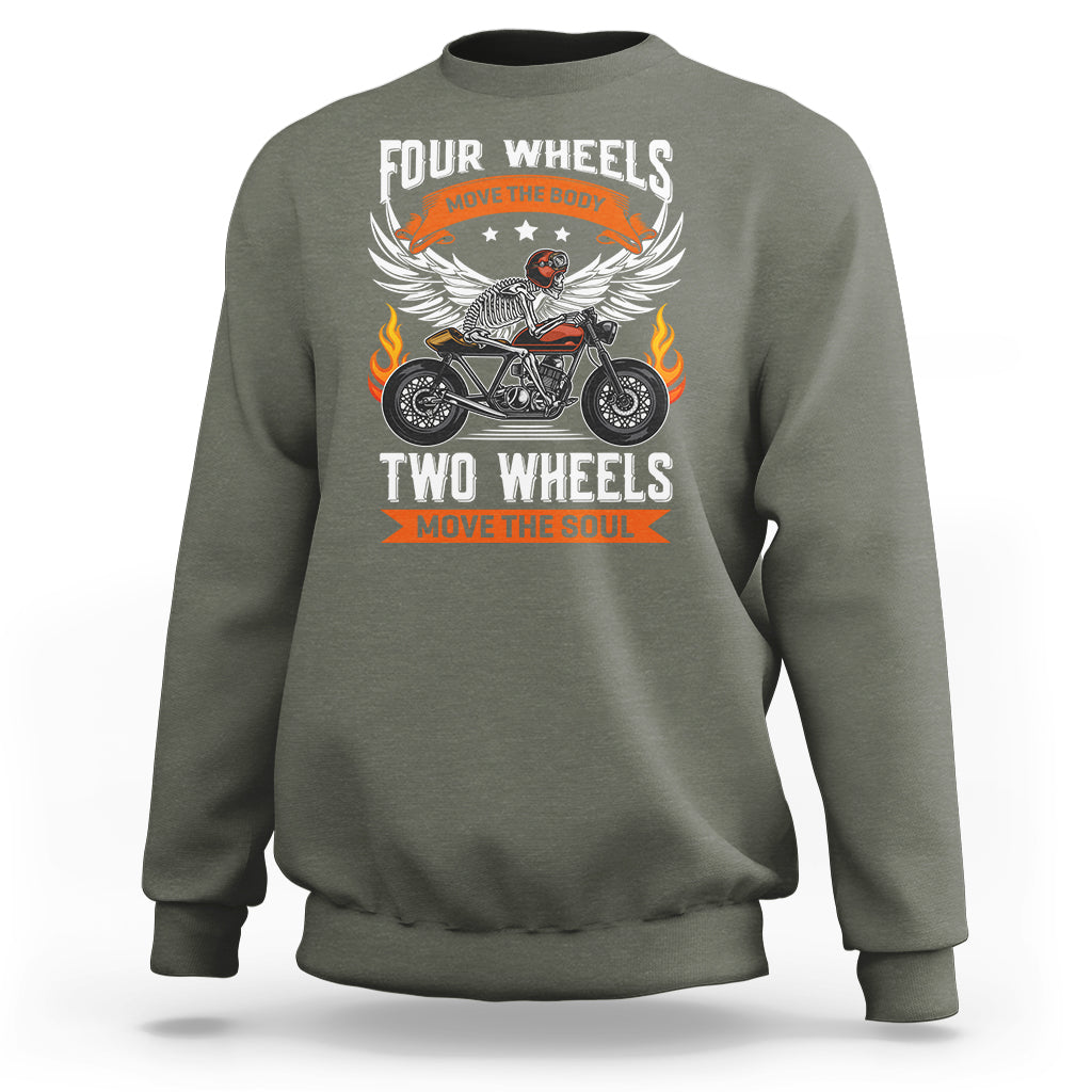 Motorcycle Rider Sweatshirt Four Wheels Mover The Body Two Wheels Move The Soul - Wonder Print Shop