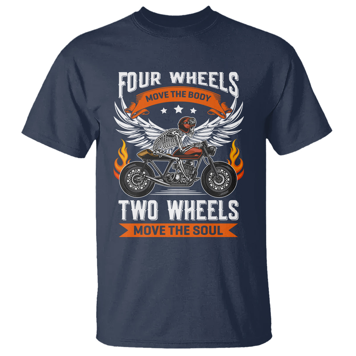 Motorcycle Rider T Shirt Four Wheels Mover The Body Two Wheels Move The Soul - Wonder Print Shop