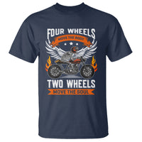 Motorcycle Rider T Shirt Four Wheels Mover The Body Two Wheels Move The Soul - Wonder Print Shop
