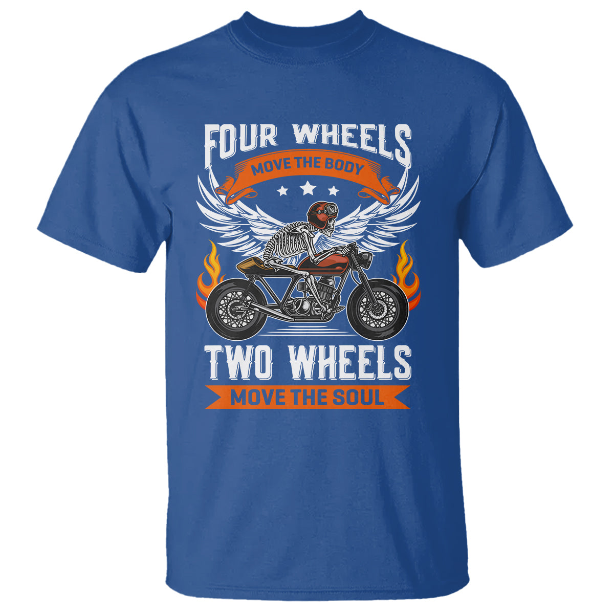 Motorcycle Rider T Shirt Four Wheels Mover The Body Two Wheels Move The Soul - Wonder Print Shop