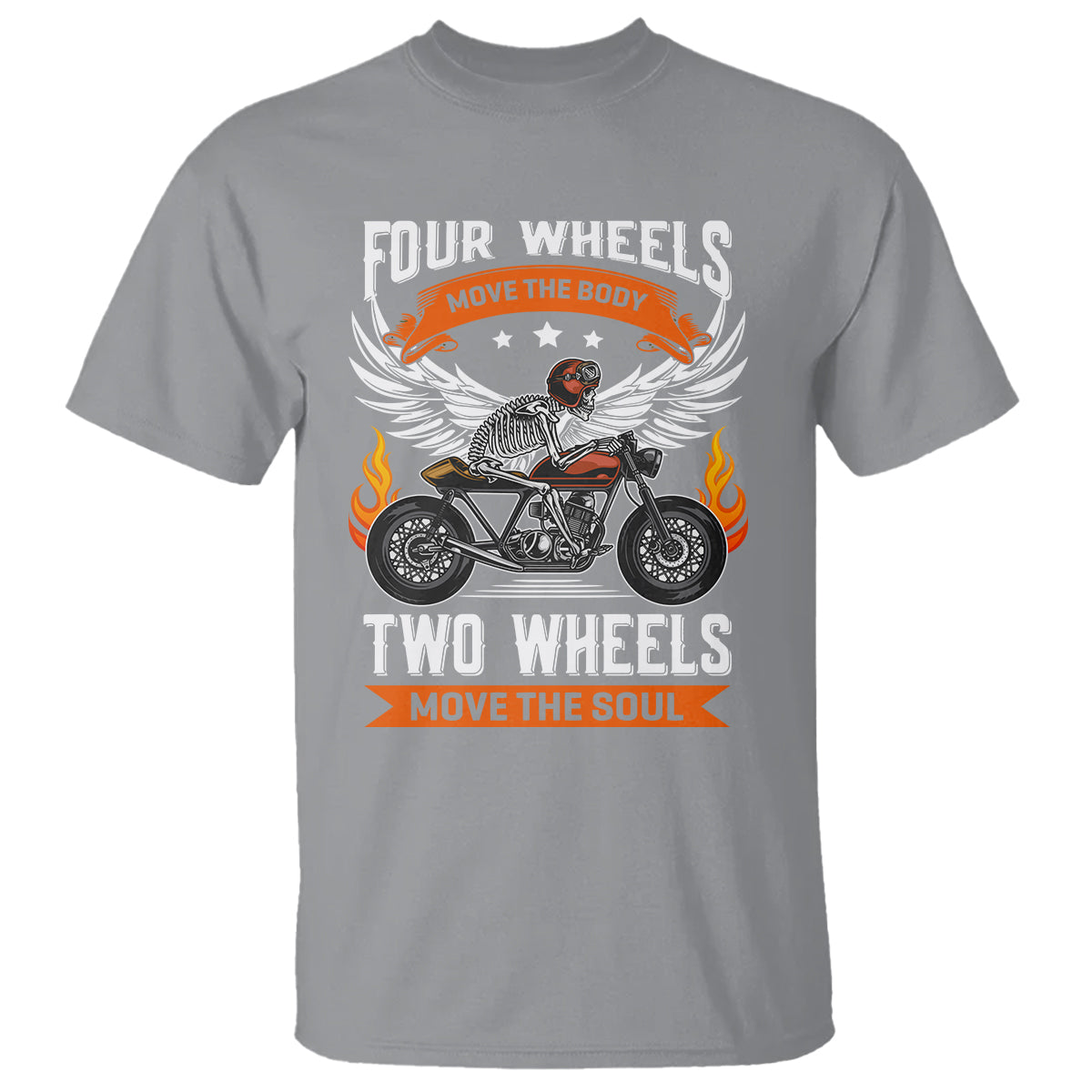 Motorcycle Rider T Shirt Four Wheels Mover The Body Two Wheels Move The Soul - Wonder Print Shop