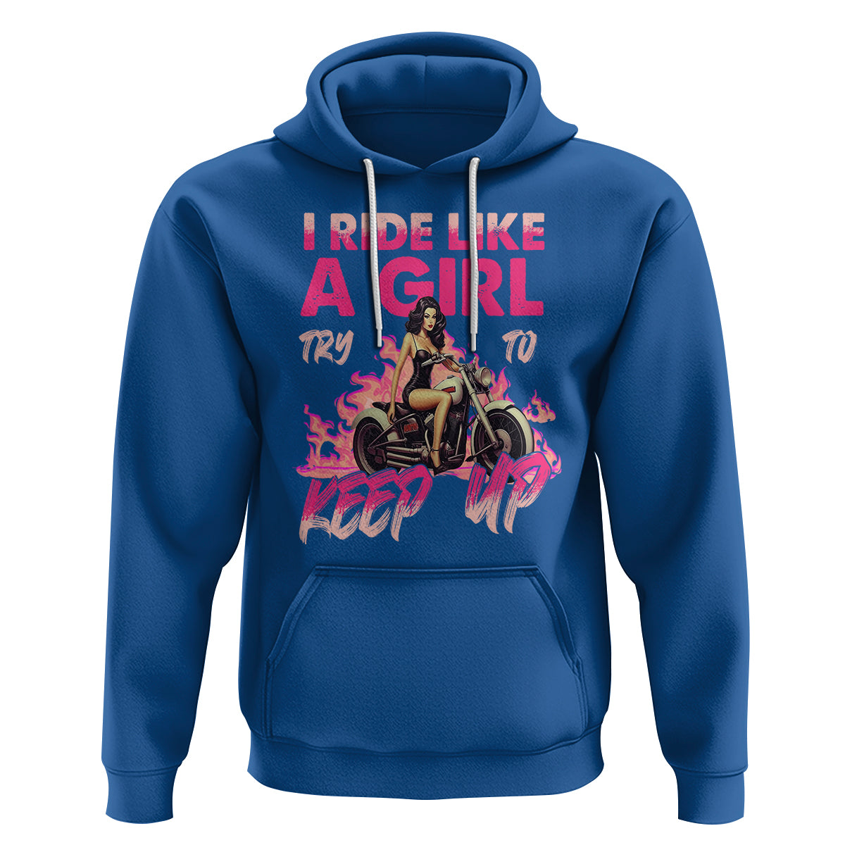 Motorcycle Rider Hoodie I Ride Like A Girl Try To Keep Up - Wonder Print Shop