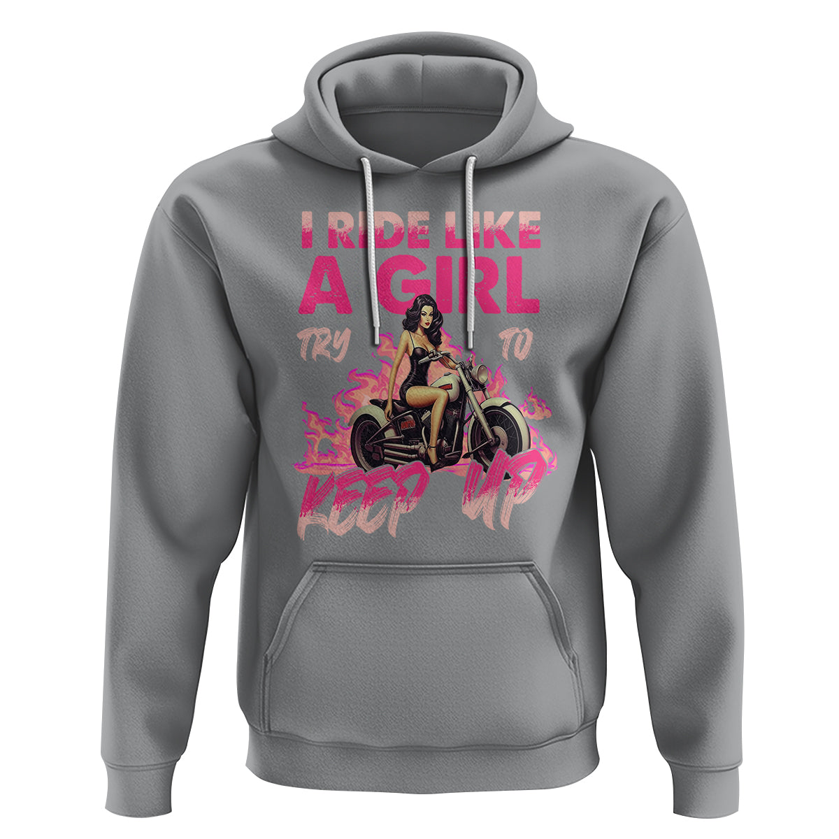 Motorcycle Rider Hoodie I Ride Like A Girl Try To Keep Up - Wonder Print Shop