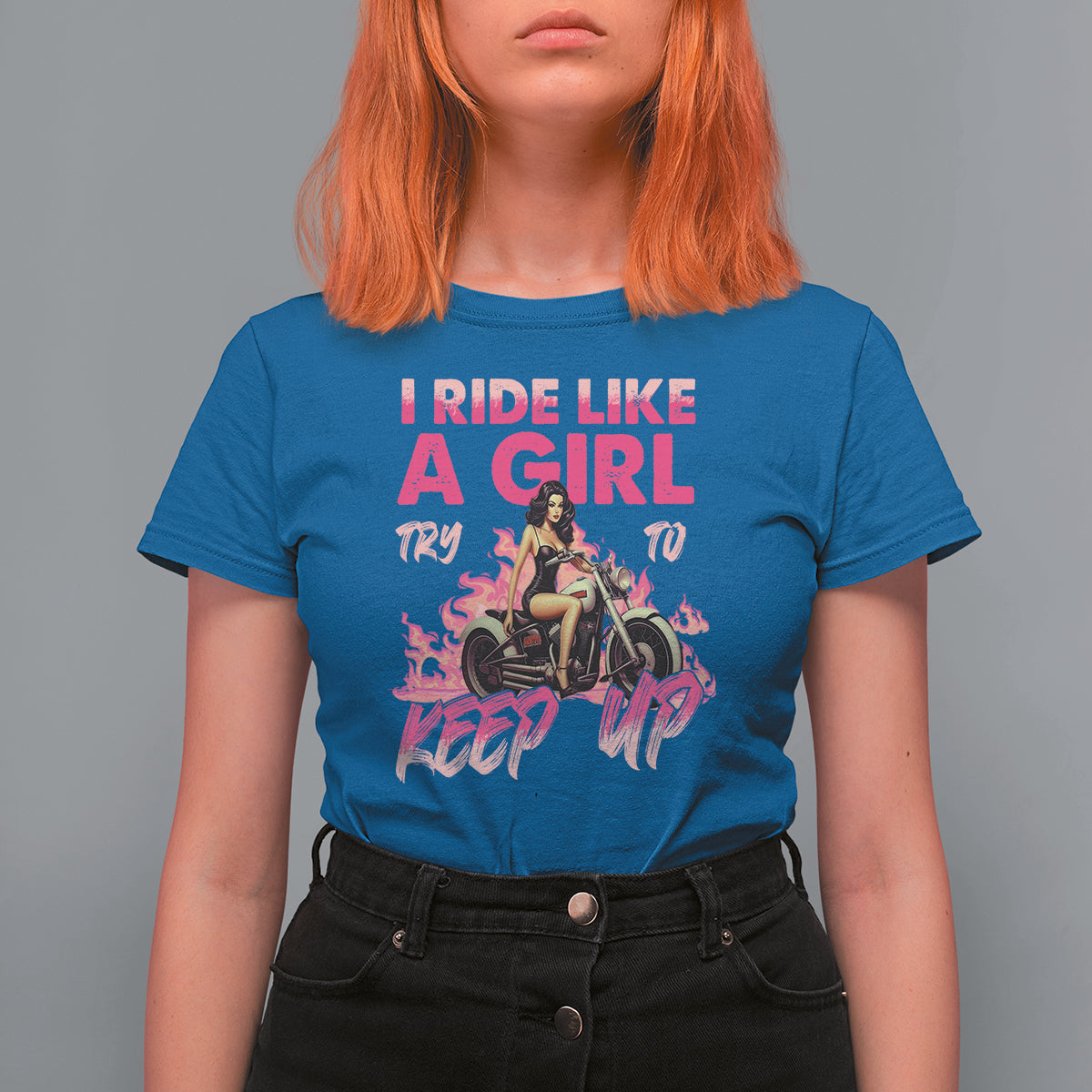 Motorcycle Rider T Shirt For Women I Ride Like A Girl Try To Keep Up - Wonder Print Shop