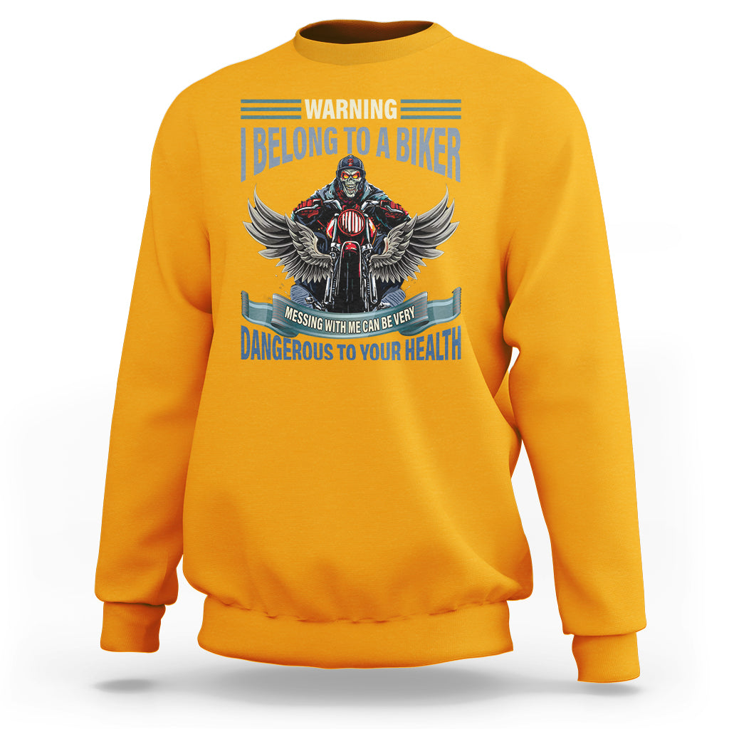 Motorcycle Rider Sweatshirt I Belong To A Biker Messing With Me Can Be Very Dangerous - Wonder Print Shop