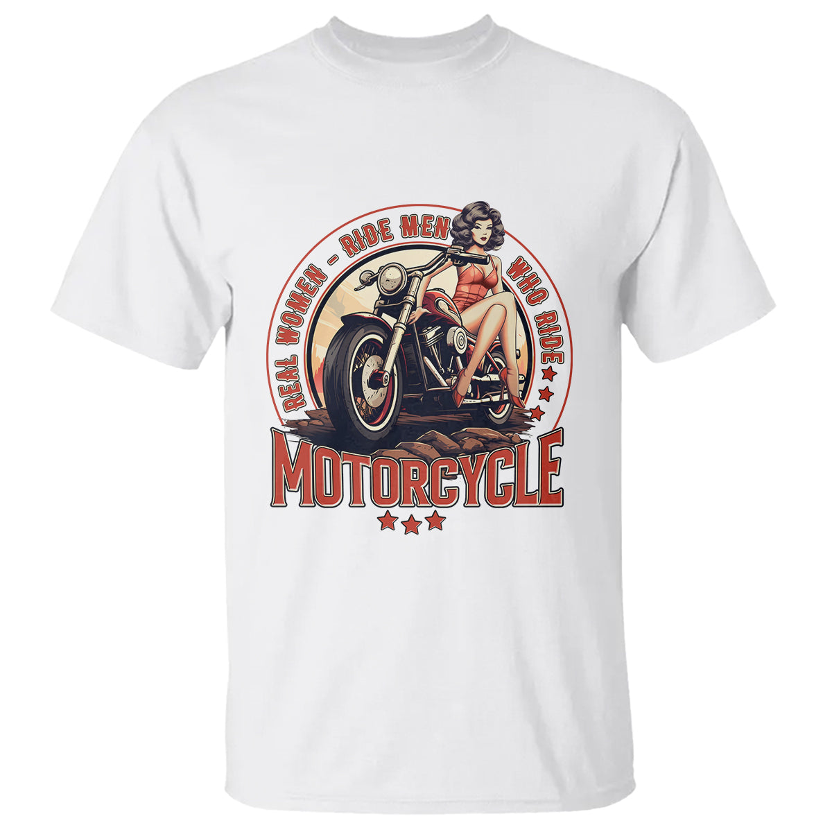 Real Women Ride Men Who Ride Motorcycles Retro Rider Lady T Shirt - Wonder Print Shop