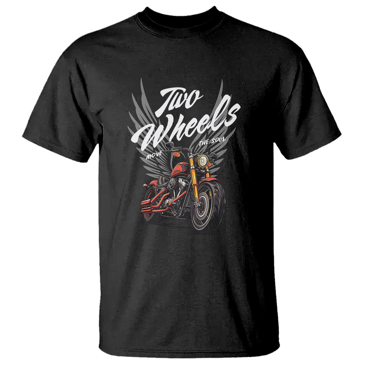 Motorcycle Rider T Shirt Four Wheels Mover The Body Two Wheels Move The Soul - Wonder Print Shop