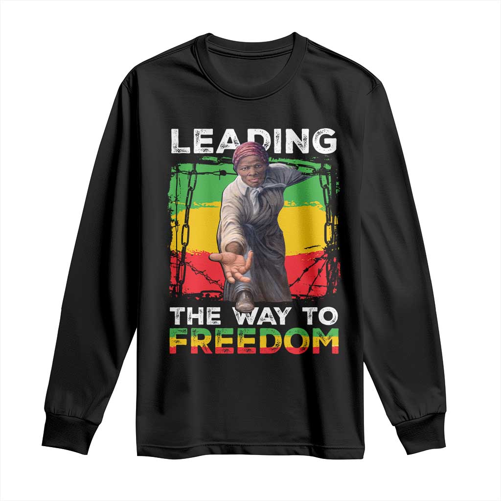 Harriet Tubman Long Sleeve Shirt Leading The Way To Freedom Black History
