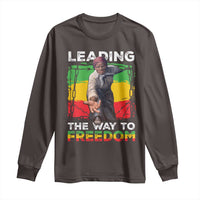 Harriet Tubman Long Sleeve Shirt Leading The Way To Freedom Black History
