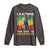 Harriet Tubman Long Sleeve Shirt Leading The Way To Freedom Black History