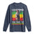 Harriet Tubman Long Sleeve Shirt Leading The Way To Freedom Black History