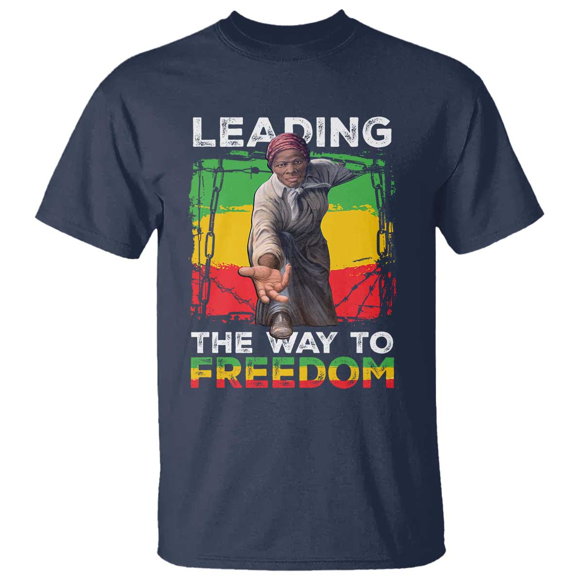 Harriet Tubman T Shirt Leading The Way To Freedom Black History