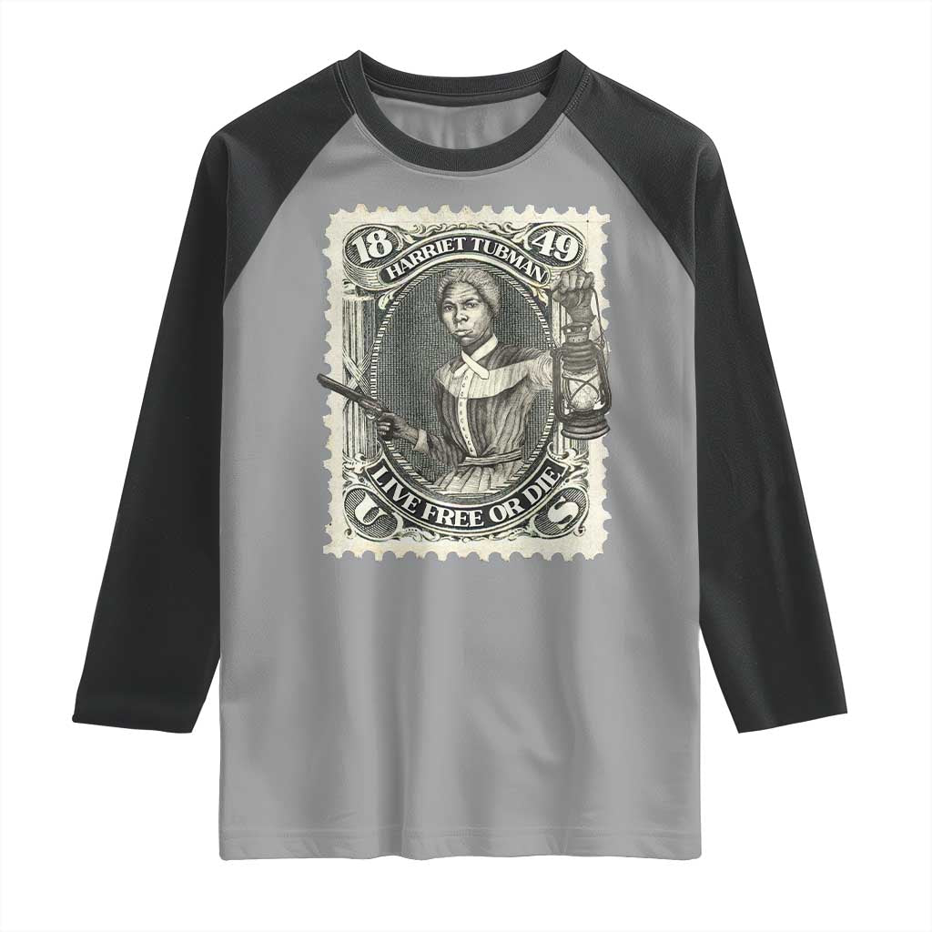 Harriet Tubman Raglan Shirt Live Free Or Die Black History