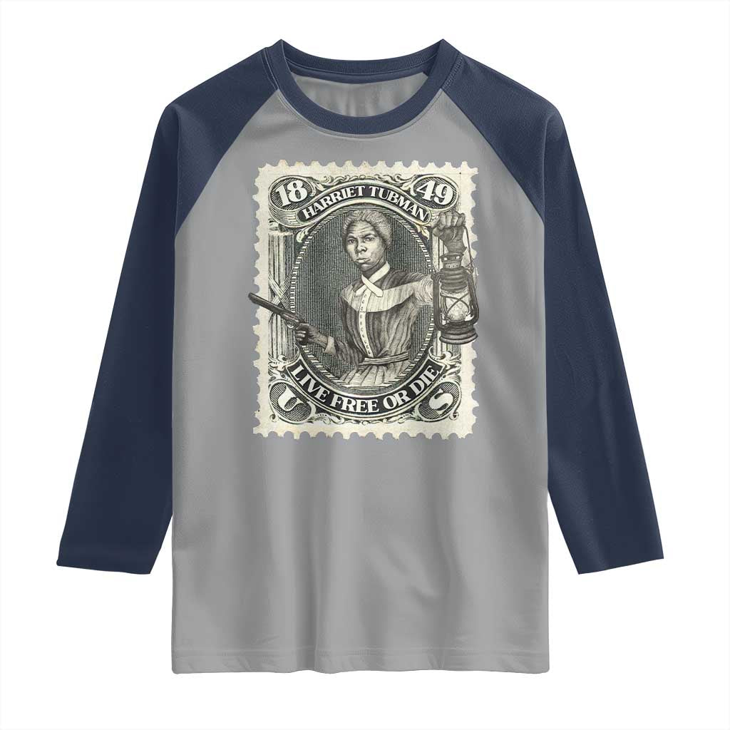 Harriet Tubman Raglan Shirt Live Free Or Die Black History