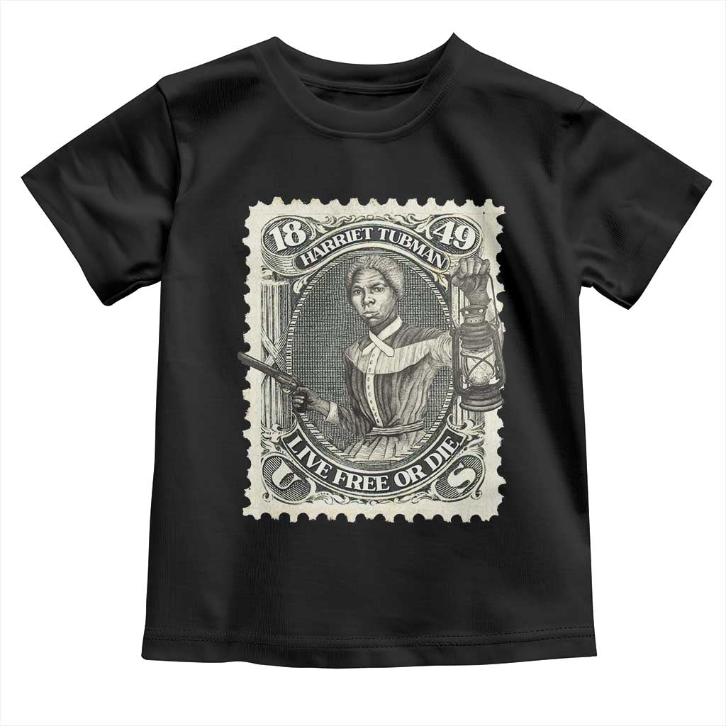 Harriet Tubman Toddler T Shirt Live Free Or Die Black History
