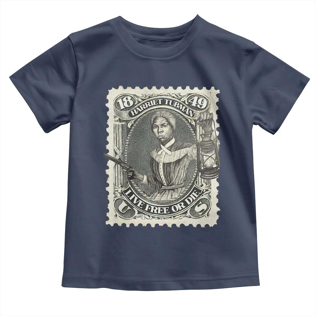 Harriet Tubman Toddler T Shirt Live Free Or Die Black History