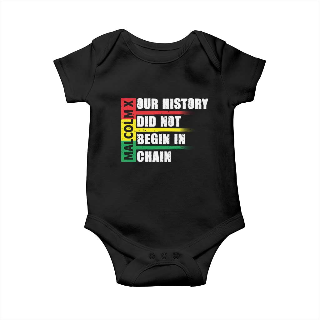 Malcolm X Baby Onesie Our History Did Not Begin In Chains